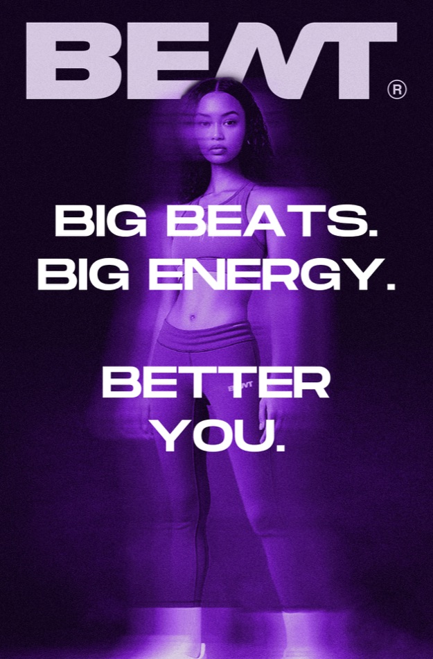 BENT campaign: Big beats, big energy, better you