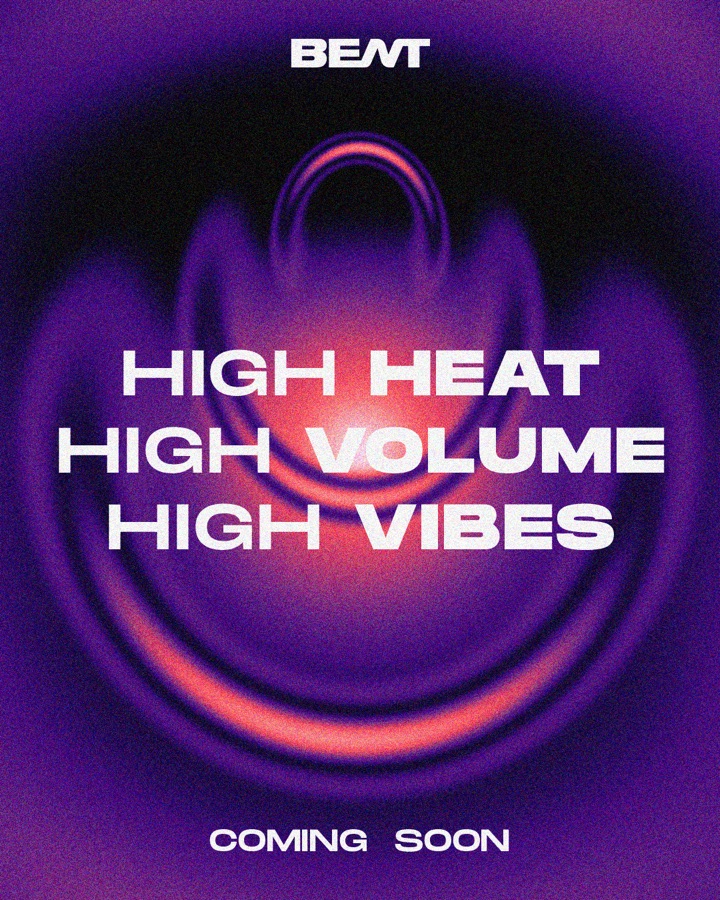 BENT campaign: High heat, high volume, high vibes